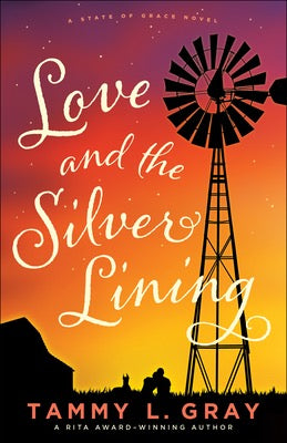 Love And The Silver Lining by Tammy L. Gray