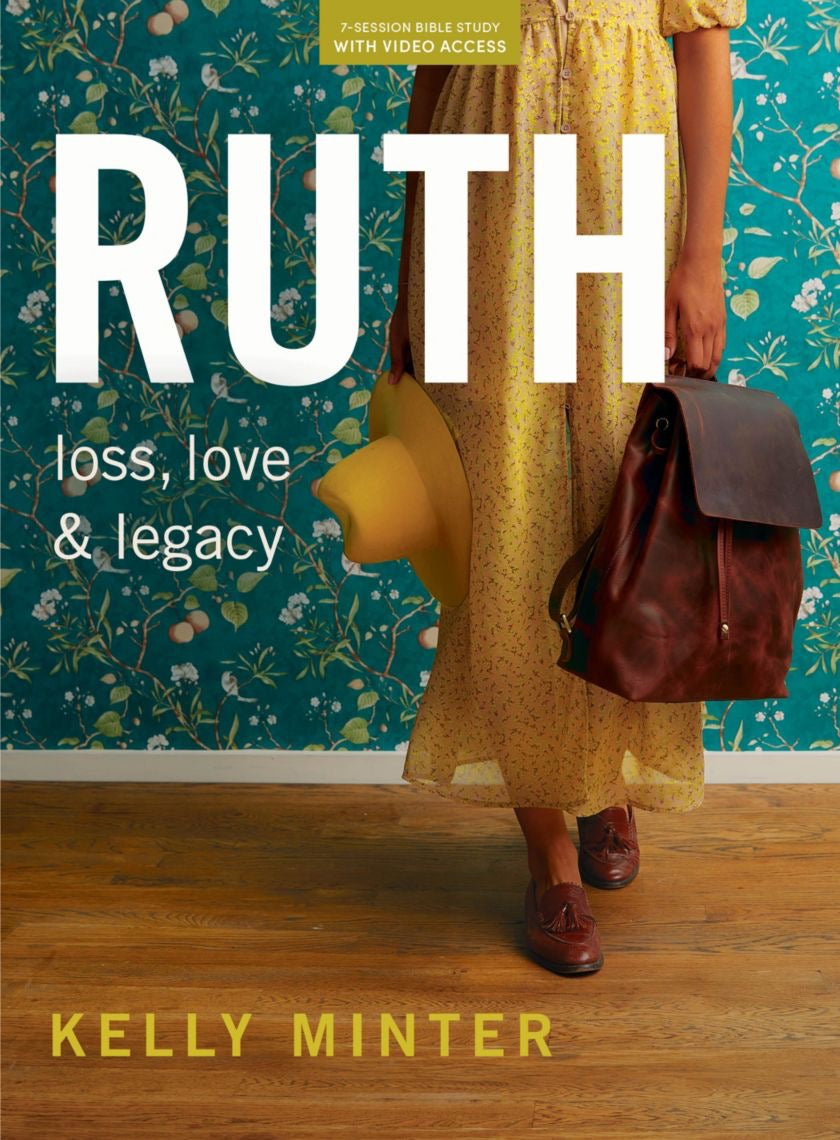 Ruth - Bible Study Book (Revised & Expanded) with Video Access: Loss, Love & Legacy