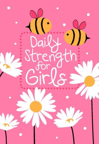 Daily Strength for Girls: 365 Daily Devotional