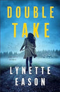 Double Take by Lynette Eason