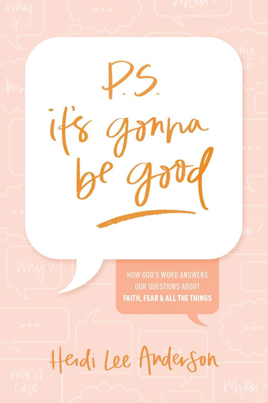 P.S. It's Gonna Be Good by Heidi Lee Anderson