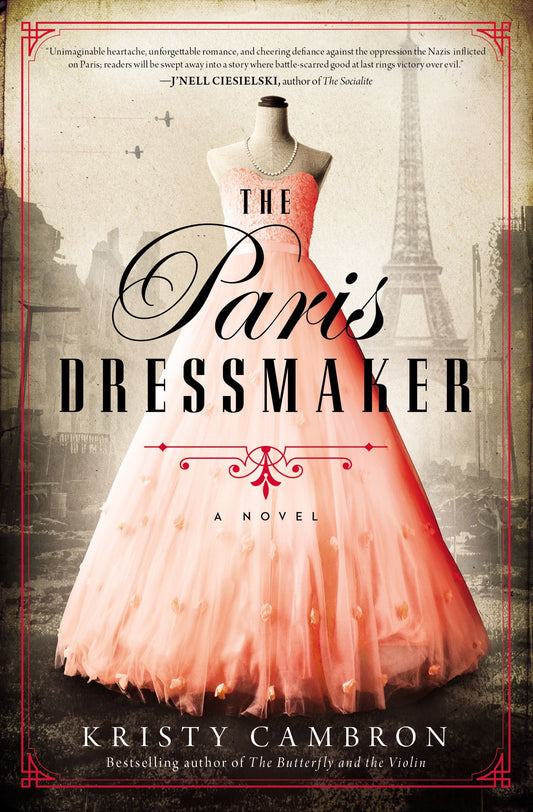 The Paris Dressmaker by Kristy Cambron