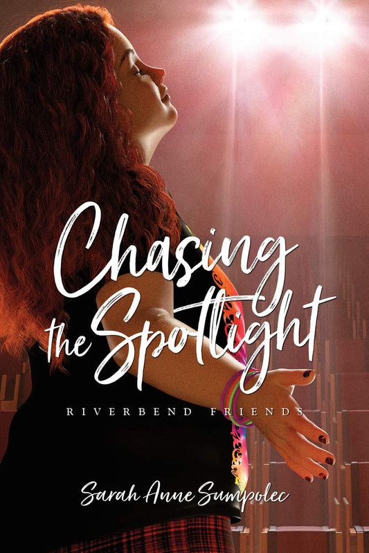 Chasing The Spotlight by Sarah Anne Sumpolec