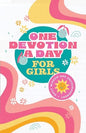 One Devotion a Day for Girls: Daily Wisdom and Encouragement