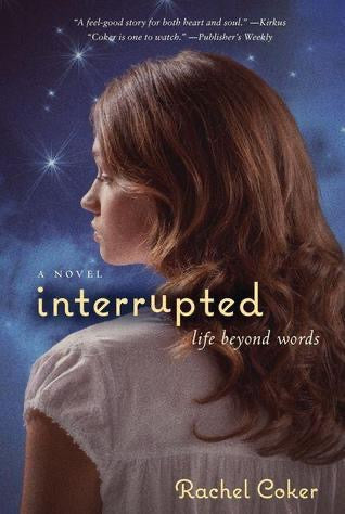 Interrupted : A Life Beyond Words by Rachel Coker