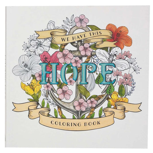 We Have This Hope Inspirational Coloring Book for Adults