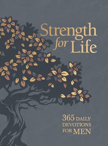 Strength for Life: 365 Daily Devotions for Men