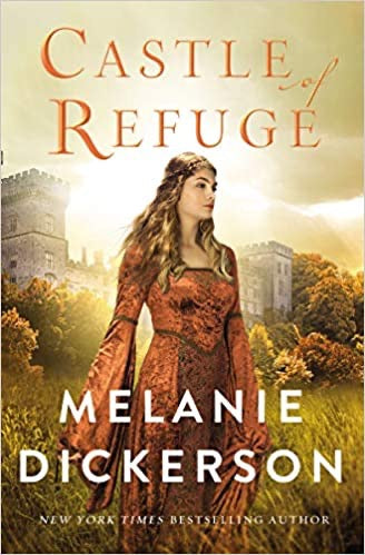 Castle of Refuge by Melanie Dickerson