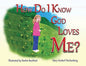 How Do I Know God Loves Me by Mary Koeberl Rechenberg