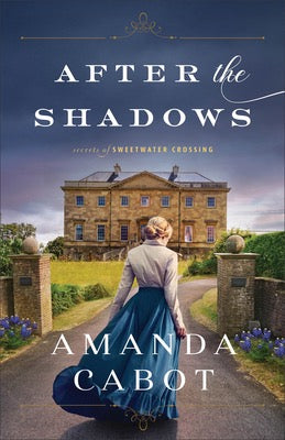 After The Shadows by Amanda Cabot