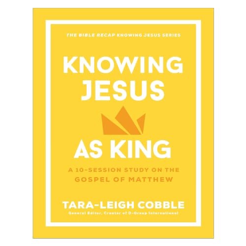 Knowing Jesus as King: A 10-Session Bible Study on the Gospel of Matthew