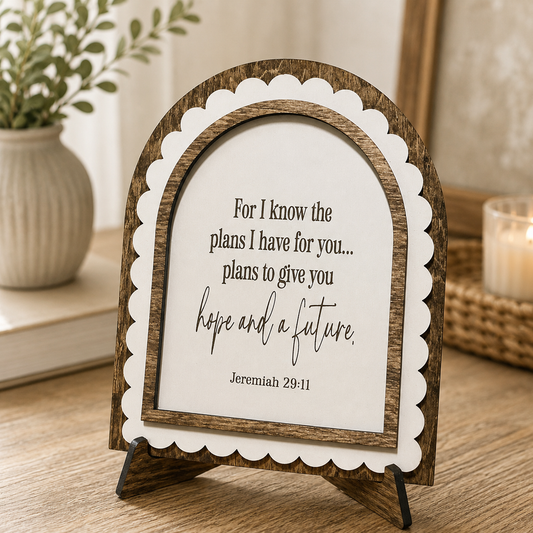 For I Know the Plans I Have For You | Jeremiah 29:11 | Scalloped Wood Arch Sign