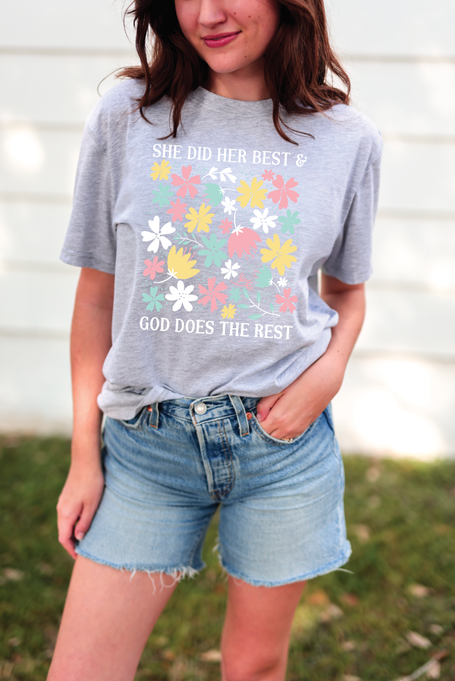 She Did Her Best & God Does The Rest