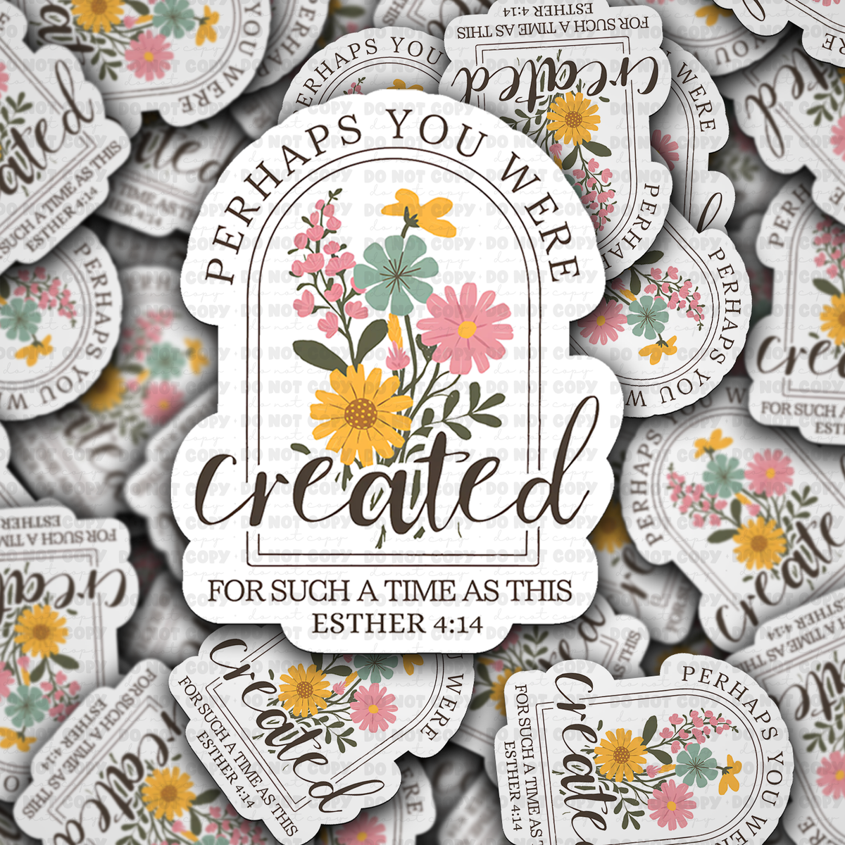 DC 1379 Perhaps you were created for such a time as this - die cut sticker