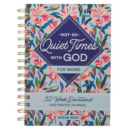 Devotional Not-So-Quiet Times with God for Mom HC Spiral