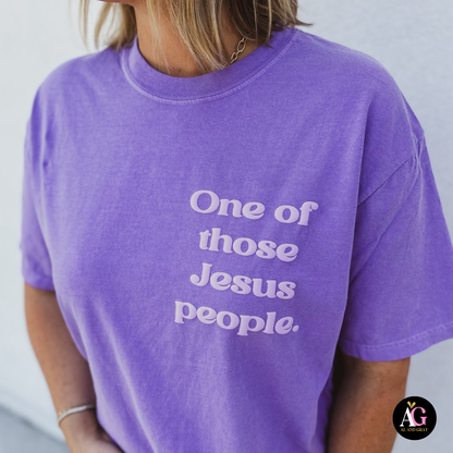 One of Those Jesus People Tee