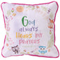 Prayer Pillow Girl God Always Hears My